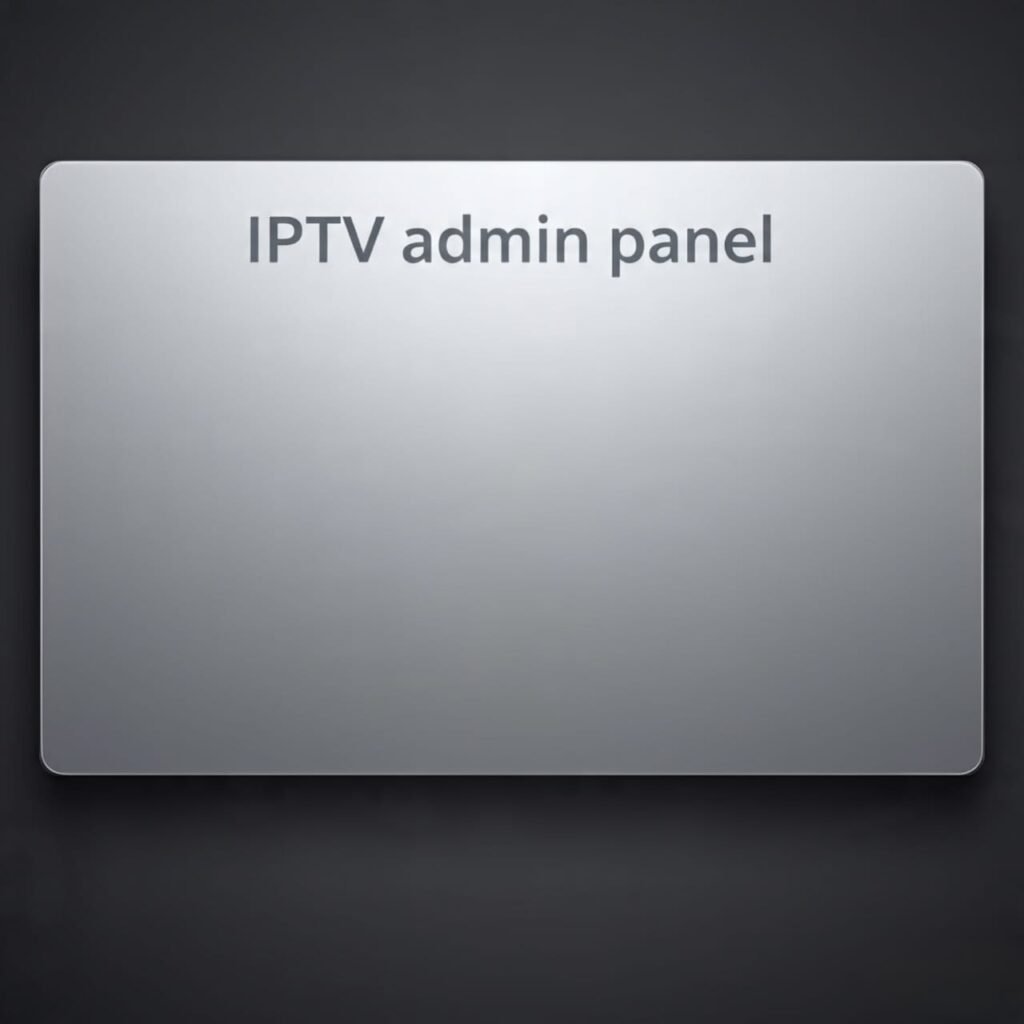 IPTV Admin Panel